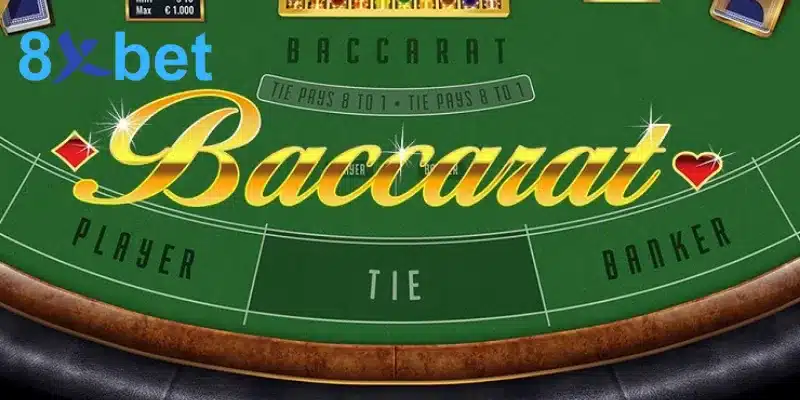 Cách Chơi Baccarat Tại 8XBET – Hướng Dẫn Từng Bước Chi Tiết